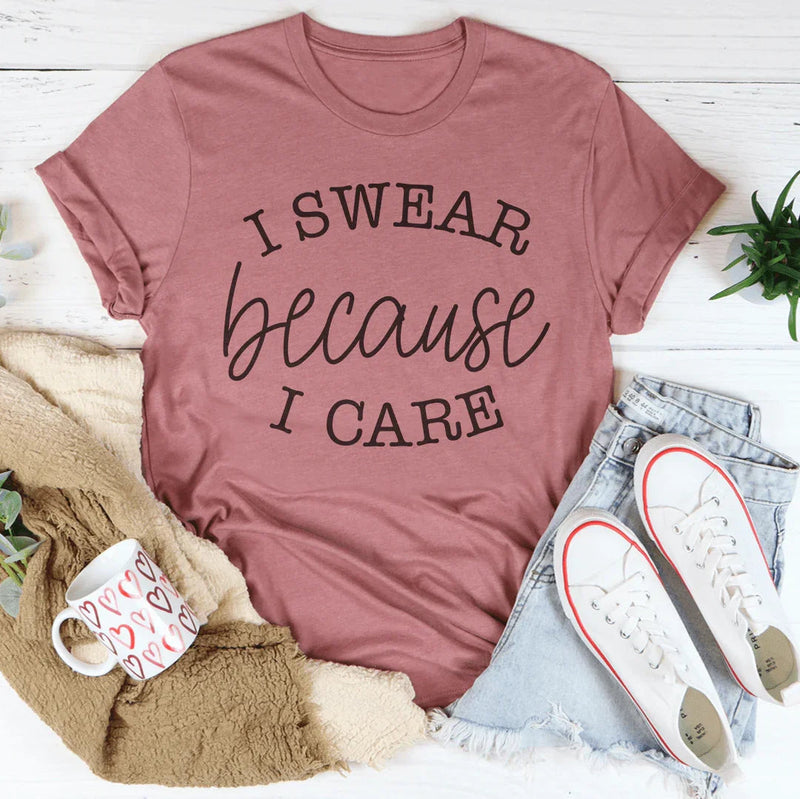 I Swear Because I Care Tee Peachy Sunday