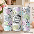 Mom Reminders Butterfly Affirmations 20oz Personalized Tumbler With Lid and Stainless Steel Straw, Encouraging Mom Gift Cup OrnamentallyYou