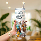 Fluffin' Fabulous Dogs 20oz Personalized Tumbler With Lid and Stainless Steel Straw, Funny Pet Groomer Gift Cup OrnamentallyYou