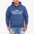 I'm My Mother-In-Law's Favorite Child – Funny Parent Hoodie