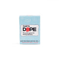That's Dope: Safe For Work Edition